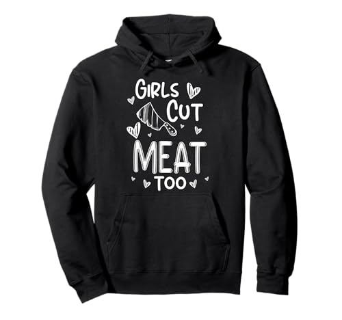 Girls Cut Meat Too Meat Cutter Butcher Pullover Hoodie Girls Cut Meat Too Meat Cutter Butcher Pullover Hoodie von Fleischer Fleisch Schneider Metzger
