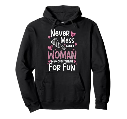 Never Mess With A Woman Who Cuts Things Meat Cutter Butcher Pullover Hoodie Never Mess With A Woman Who Cuts Things Meat Cutter Butcher Pullover Hoodie von Fleischer Fleisch Schneider Metzger