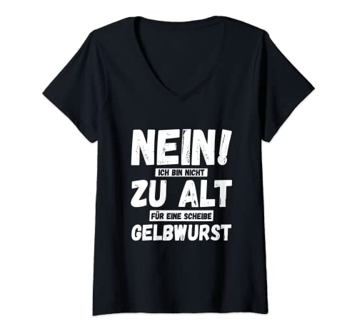 Damen Ich bin nicht zu alt für ein Stück Rädle Scheibe Gelbwurst T-Shirt mit V-Ausschnitt Damen Ich bin nicht zu alt für ein Stück Rädle Scheibe Gelbwurst T-Shirt mit V-Ausschnitt von Fleischwurst Hirnwurst Fleischtheke Metzgerei