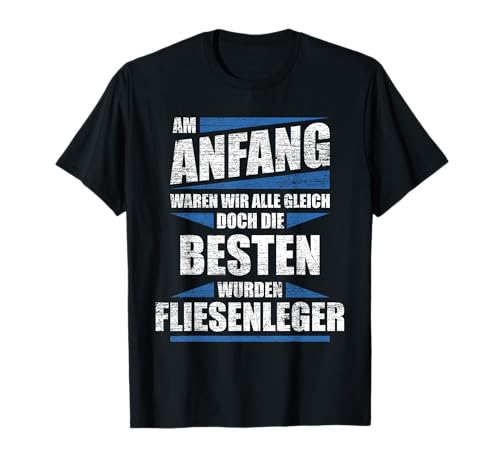Fliesenleger TShirt Lustig Spruch Männer Sprüche Berufe T-Shirt Fliesenleger TShirt Lustig Spruch Männer Sprüche Berufe T-Shirt von Fliesenleger - Die Besten Designs & Motive