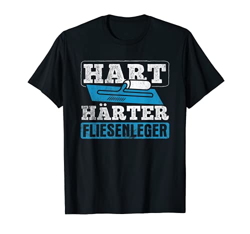 Herren Hart Härter Fliesenleger Fliesenlegen T-Shirt Herren Hart Härter Fliesenleger Fliesenlegen T-Shirt von Fliesenleger Geschenke fürs Fliesenlegen