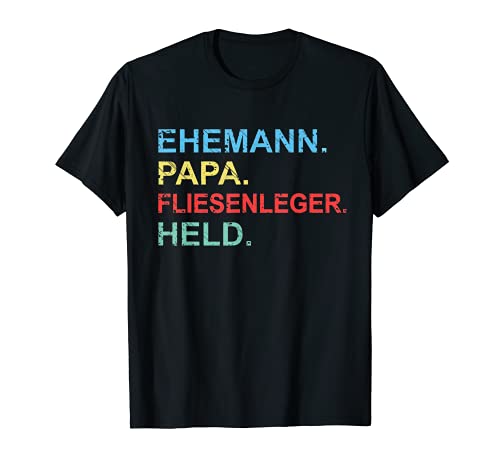 Herren Ehemann Papa Fliesenleger Held Vatertag Bodenleger T-Shirt Herren Ehemann Papa Fliesenleger Held Vatertag Bodenleger T-Shirt von Fliesenleger und Bodenleger Geschenke
