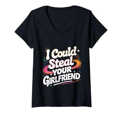 Damen I Could Steal Your Girlfriend Flirty Bachelor Party - T-Shirt mit V-Ausschnitt Damen I Could Steal Your Girlfriend Flirty Bachelor Party - T-Shirt mit V-Ausschnitt von Flirty Bachelor selbstbewusst