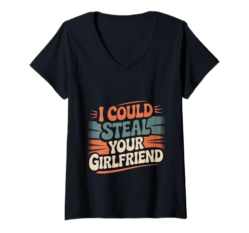 Damen I Could Steal Your Girlfriend Flirty Bachelor Party - T-Shirt mit V-Ausschnitt Damen I Could Steal Your Girlfriend Flirty Bachelor Party - T-Shirt mit V-Ausschnitt von Flirty Bachelor selbstbewusst