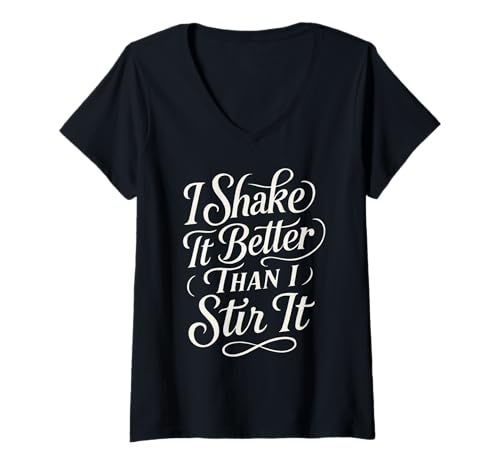 Damen Ich schüttle es Besser als ich rühre es Flirty Cocktail Barkeeper T-Shirt mit V-Ausschnitt Damen Ich schüttle es Besser als ich rühre es Flirty Cocktail Barkeeper T-Shirt mit V-Ausschnitt von Flirty Funny Cocktail Bartender Designs