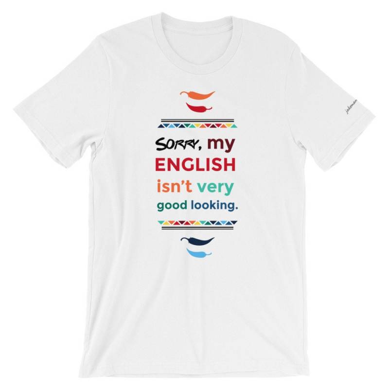 Spanglish - Englisch Ist Nicht Sehr Gut Aussehend Lustige Kurzarm Unisex T-Shirt Spanglish - Englisch Ist Nicht Sehr Gut Aussehend Lustige Kurzarm Unisex T-Shirt von MansfieldandCo