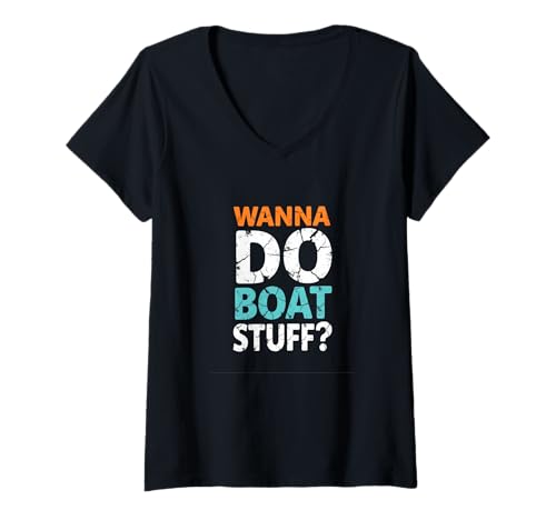 Damen Wanna Do Boat Stuff – Lustiges Bootfahren T-Shirt mit V-Ausschnitt Damen Wanna Do Boat Stuff – Lustiges Bootfahren T-Shirt mit V-Ausschnitt von Floating & Funny Club