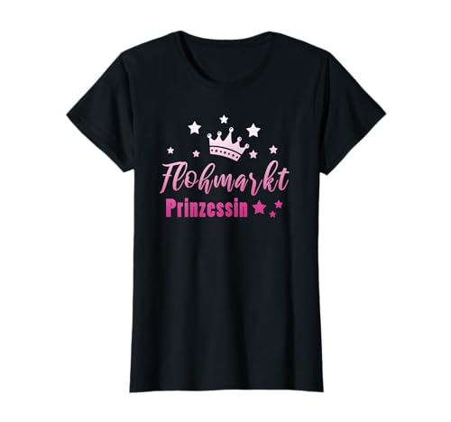 Flohmarkt Prinzessin Trödelmarkt Mädchen Lustig T-Shirt Flohmarkt Prinzessin Trödelmarkt Mädchen Lustig T-Shirt von Flohmarkt Händler Lustige Motive