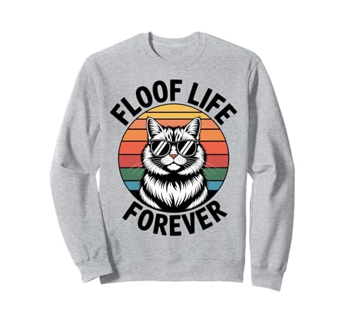 Floof Life Katze Männer Frauen Kinder Geschenk Sweatshirt Floof Life Katze Männer Frauen Kinder Geschenk Sweatshirt von Floof Life Forever
