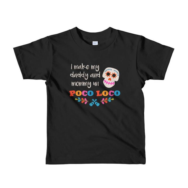 I Make My Daddy Und Mommy Un Poco Loco Shirt | 2-6 Jahre | Coco T-Shirt Kinder Kurzarm von FlopTheWorld