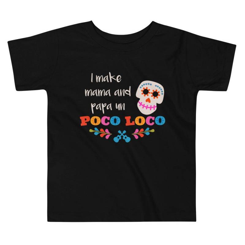 Ich Mache Mama Und Papa Un Poco Loco Kleinkind Kurzarm-T-Shirt von FlopTheWorld