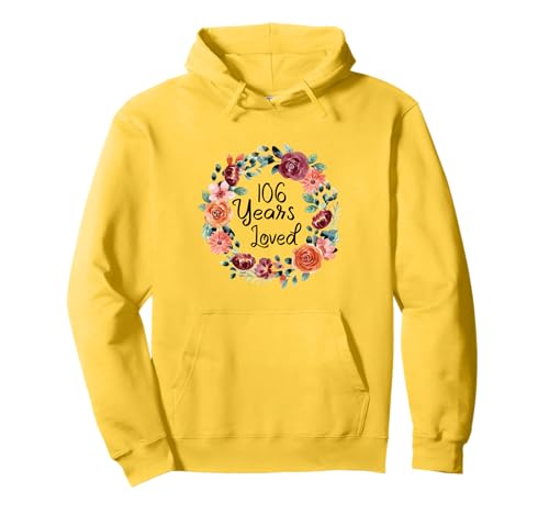 106 Years Loved 106th Birthday Floral Wreath Loved for Women Pullover Hoodie 106 Years Loved 106th Birthday Floral Wreath Loved for Women Pullover Hoodie von Floral 106 Years old Loved Gifts for Mom Grandma