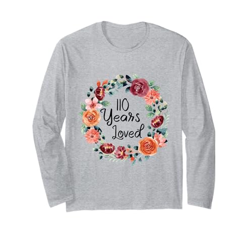 110 Years Loved 110th Birthday Floral Wreath Loved for Women Langarmshirt von Floral 110 Years old Loved Gifts for Mom Grandma