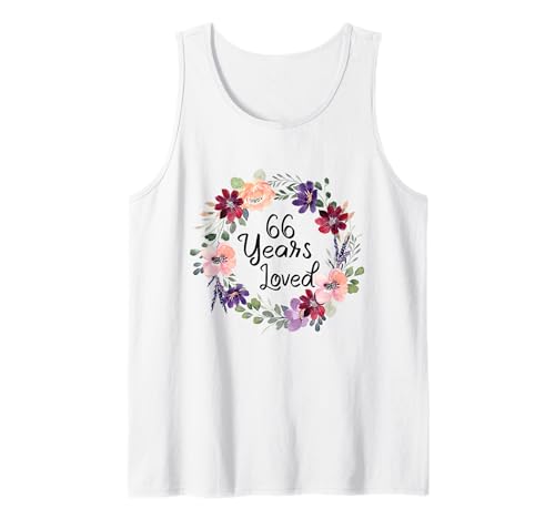 66 Years Loved Floral 66th Birthday Women 66 Years Loved Tank Top 66 Years Loved Floral 66th Birthday Women 66 Years Loved Tank Top von Floral 66 Years Old Gifts for Mom Grandma