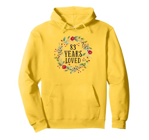 83 Years Old 83rd Birthday Women Cool 83 Years Loved Pullover Hoodie 83 Years Old 83rd Birthday Women Cool 83 Years Loved Pullover Hoodie von Floral 83 Years Old 83rd Birthday Apparel