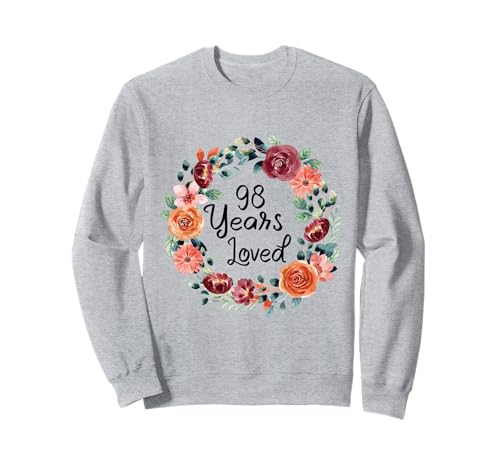 98 Years Loved 98th Birthday Floral Wreath Loved for Women Sweatshirt von Floral 98 Years old Loved Gifts for Mom Grandma