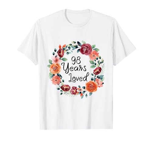 98 Years Loved 98th Birthday Floral Wreath Loved for Women T-Shirt von Floral 98 Years old Loved Gifts for Mom Grandma