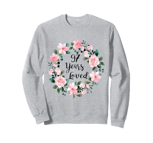 97 Years Loved Men Women 97 Years Old Cool 97th Birthday Sweatshirt von Floral Mom Grandma 97th Birthday Apparel