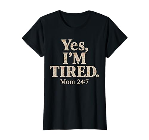 Damen Lustiges Zitat "Yes I'm Tired Mom", Blumenmotiv T-Shirt Damen Lustiges Zitat "Yes I'm Tired Mom", Blumenmotiv T-Shirt von Floral Tired Mom Humor Idea for Motherhood
