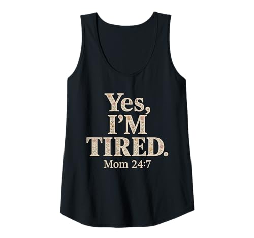 Damen Lustiges Zitat "Yes I'm Tired Mom", Blumenmotiv Tank Top Damen Lustiges Zitat "Yes I'm Tired Mom", Blumenmotiv Tank Top von Floral Tired Mom Humor Idea for Motherhood