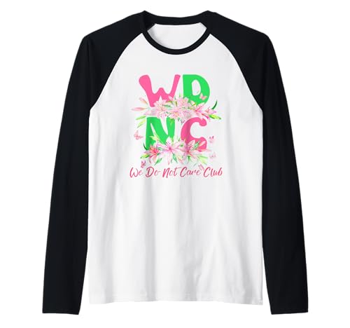 Floral WDNC We Do Not Care Club Perimenopause Women Humor Raglan Floral WDNC We Do Not Care Club Perimenopause Women Humor Raglan von Floral WDNC We Do Not Care Club - WDNC Tee