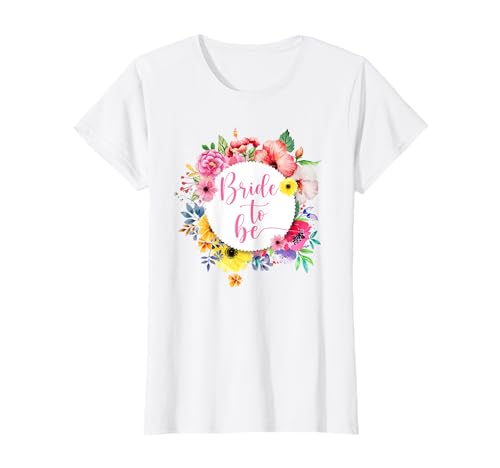 Bride To Be Junggesellenabschied Floral Frauen Blumen Braut T-Shirt Bride To Be Junggesellenabschied Floral Frauen Blumen Braut T-Shirt von Florale Junggesellinnenabschied Frauen Outfits