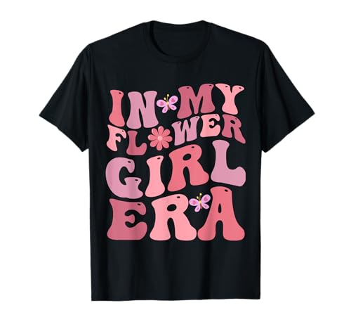 In My Flower Girl Era Lustiges süßes Blumenmädchen Retro Groovy T-Shirt In My Flower Girl Era Lustiges süßes Blumenmädchen Retro Groovy T-Shirt von Flower Girl A Bridesmaid Proposal Flower Girl tees