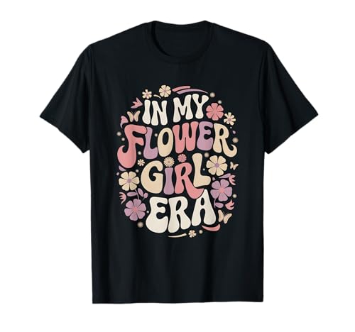 Flower-Girl In My Flower-Girl Era Shirt Groovy Flower-Girl T-Shirt Flower-Girl In My Flower-Girl Era Shirt Groovy Flower-Girl T-Shirt von Flower-Girl Shirt Youth In My Flower Girl-Era Cute
