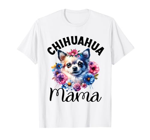 Aquarell Floral Chihuahua Mama Hundeliebhaber Muttertag T-Shirt Aquarell Floral Chihuahua Mama Hundeliebhaber Muttertag T-Shirt von Flowers Funny Chihuahua lovers Mom gifts apparel