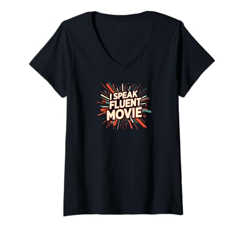 Damen I Speak Fluent Movie Film Lover Cinema Fan Design T-Shirt mit V-Ausschnitt Damen I Speak Fluent Movie Film Lover Cinema Fan Design T-Shirt mit V-Ausschnitt von Fluent Film Speak Apparel