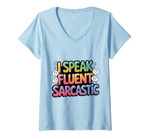 Damen Fließendes sarkastisches Hemd bunter Sarkasmus lustiger Spruch T-Shirt mit V-Ausschnitt Damen Fließendes sarkastisches Hemd bunter Sarkasmus lustiger Spruch T-Shirt mit V-Ausschnitt von Fluent Sarcastic Tee Shirts for Funny Adults