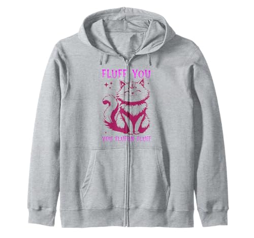 Fluff You You Fluffin Fluffin Shirt Cat Kitten Men Women Kids Kapuzenjacke von Fluff You You Fluffin Fluff Shirt Funny Cat Kitten