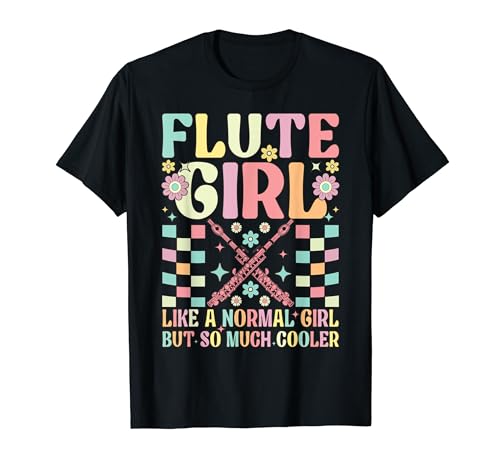 Flute Girl Like A Normal Girl Groovy Flötenspieler Flutist T-Shirt Flute Girl Like A Normal Girl Groovy Flötenspieler Flutist T-Shirt von Flute Player Flutist Musician Gifts