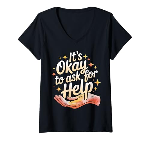 Damen It's Okay to Ask for Help Gesundheitserinnerungskomfort |- T-Shirt mit V-Ausschnitt Damen It's Okay to Ask for Help Gesundheitserinnerungskomfort |- T-Shirt mit V-Ausschnitt von Förderung der Unterstützungsmotivation