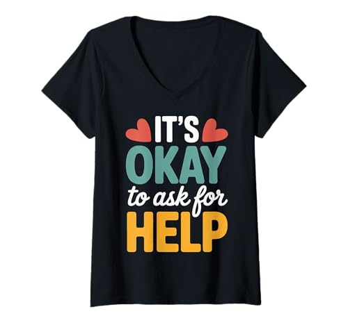 Damen It's Okay to Ask for Help Health Reminder Comfort |- T-Shirt mit V-Ausschnitt Damen It's Okay to Ask for Help Health Reminder Comfort |- T-Shirt mit V-Ausschnitt von Förderung der Unterstützungsmotivation