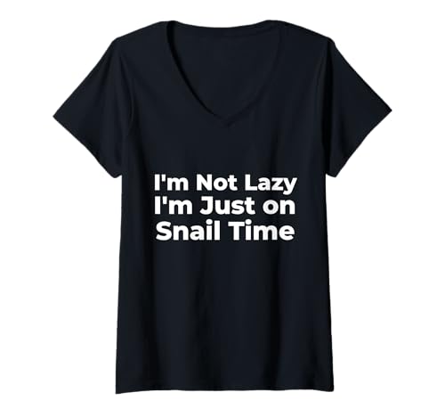 Damen I'm Not Lazy I'm Just on Snail Time T-Shirt mit V-Ausschnitt Damen I'm Not Lazy I'm Just on Snail Time T-Shirt mit V-Ausschnitt von Fontastic Fun