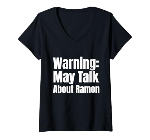 Damen Warnung: May Talk About Ramen T-Shirt mit V-Ausschnitt von Fontastic Fun