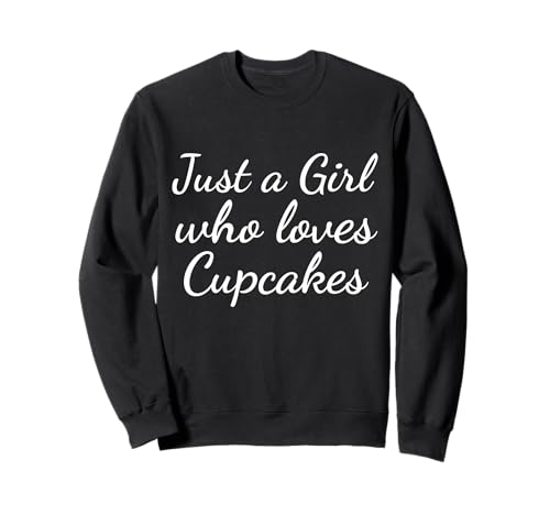 Nur EIN Mädchen, das Cupcakes liebt Sweatshirt von Fontastic Fun