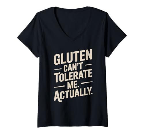 Damen Gluten Can't Tolerate Me, Actually Funny T-Shirt mit V-Ausschnitt Damen Gluten Can't Tolerate Me, Actually Funny T-Shirt mit V-Ausschnitt von Food Allergy Humour