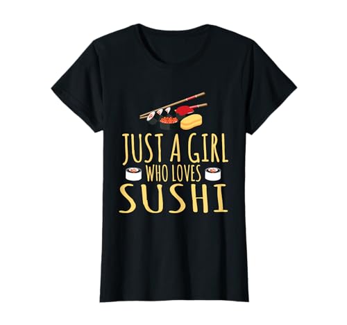Nur ein Mädchen, das Sushi liebt lustiges japanisches Essen T-Shirt Nur ein Mädchen, das Sushi liebt lustiges japanisches Essen T-Shirt von Food Sushi Lover Designs For Men, Women & Kids