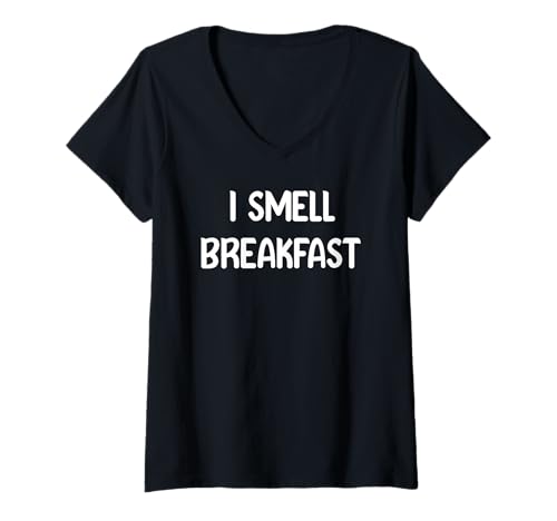 Damen I Smell Breakfast Funny Food Lover Design Tees Mugs an Decor T-Shirt mit V-Ausschnitt Damen I Smell Breakfast Funny Food Lover Design Tees Mugs an Decor T-Shirt mit V-Ausschnitt von Foodie Vibes Co.