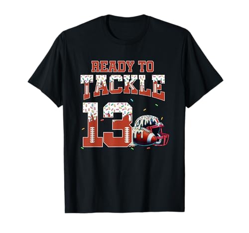 Ready To Tackle 13 Football Ice Cream Drip für Jungen zum 13. Geburtstag T-Shirt Ready To Tackle 13 Football Ice Cream Drip für Jungen zum 13. Geburtstag T-Shirt von Football Drip Birthday 13 Year Old Outfit for Kids