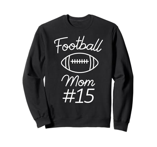 Fußball Mama Nummer 15 Biggest Fan Woman Team Game My Son Sweatshirt Fußball Mama Nummer 15 Biggest Fan Woman Team Game My Son Sweatshirt von Football Mom Numbered Apparel