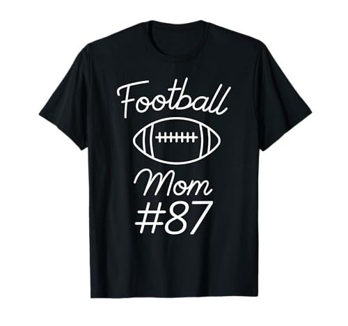 Fußball Mama Nummer 87 Biggest Fan Woman Team Game My Son T-Shirt Fußball Mama Nummer 87 Biggest Fan Woman Team Game My Son T-Shirt von Football Mom Numbered Apparel