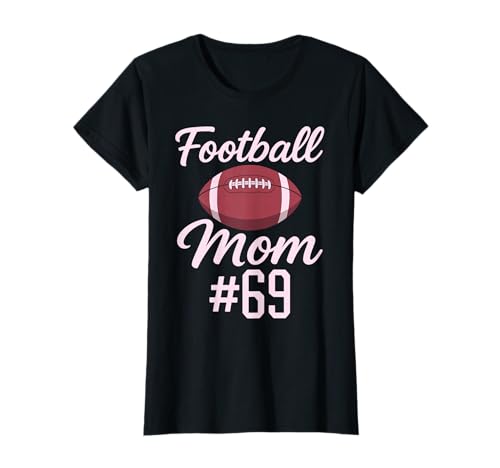 Fußball Mama #69 Lustiges Mutter Frau Touchdown Mädchen Sohn Spiel T-Shirt von Football Mom Pink Apparel