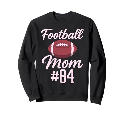 Fußball Mama #84 Lustiges Mutter Frau Touchdown Mädchen Sohn Spiel Sweatshirt von Football Mom Pink Apparel