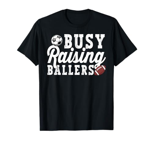 Beschäftigt mit der Erziehung von Ballern, Fußball, Papa, Mama von Ballers T-Shirt Beschäftigt mit der Erziehung von Ballern, Fußball, Papa, Mama von Ballers T-Shirt von Football Soccer Dad Mom Tee