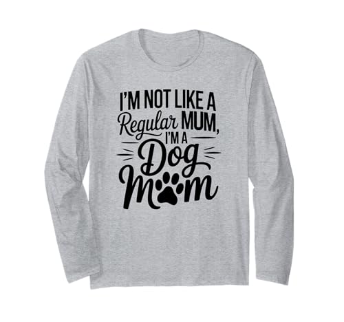 Beste Mama aller Zeiten Ich bin nicht wie eine normale Mama Ich bin eine Hundemama Langarmshirt von For Mum Inspire Paws