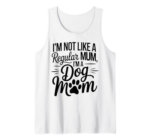 Beste Mama aller Zeiten Ich bin nicht wie eine normale Mama Ich bin eine Hundemama Tank Top von For Mum Inspire Paws