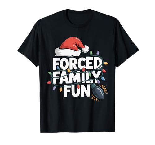 Erzwungener Familienspaß, sarkastisches Weihnachtsfest, lustig für Herren, Damen und Kinder T-Shirt Erzwungener Familienspaß, sarkastisches Weihnachtsfest, lustig für Herren, Damen und Kinder T-Shirt von Forced Family Fun Christmas Light For Kids